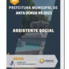 Apostila Assistente Social Prefeitura de Anta Gorda RS 2023