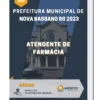 Apostila Atendente de Farmácia Prefeitura de Nova Bassano RS 2023