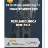 Apostila Auxiliar Clínica Dentária Prefeitura de Paulo Frontin PR 2023