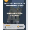 Apostila Auxiliar De Vida Escolar Prefeitura de Santa Branca SP 2023