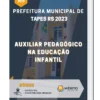 Apostila Auxiliar Pedagógico na Educação Infantil Prefeitura de Tapes RS 2023