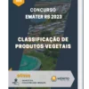 Apostila Classificação de Produtos Vegetais Concurso Emater RS 2023