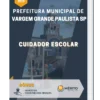 Apostila Cuidador Escolar Prefeitura de Vargem Grande Paulista SP 2023