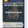 Apostila Cuidador Escolar Prefeitura de São Sebastião do Alto RJ 2023