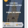 Apostila Fiscal de Obras Concurso de Tupi Paulista SP 2023