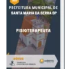 Apostila Fisioterapeuta Prefeitura de Santa Maria da Serra SP