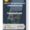 Apostila Fonoaudióloga Prefeitura de Campo Erê SC 2023