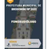 Apostila Fonoaudiólogo Prefeitura de Brodowski SP 2023