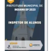 Apostila Inspetor De Alunos Prefeitura de Indiana SP 2023