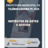 Apostila Instrutor de Artes e Ofícios Prefeitura de Telêmaco Borba PR 2023