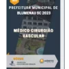 Apostila Médico Cirurgião Vascular Prefeitura de Blumenau SC 2023