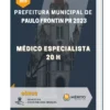 Apostila Médico Especialista 20 h Prefeitura de Paulo Frontin PR 2023