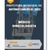 Apostila Médico Ginecologista Prefeitura de Antônio Carlos SC 2023