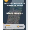 Apostila Médico Pediatra Prefeitura de Pilar do Sul SP 2023