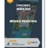 Apostila Médico Pediatria Concurso SESPA 2023