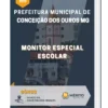 Apostila Monitor Especial Escolar Prefeitura de Conceição dos Ouros MG 2023