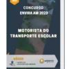 Apostila Motorista Do Transporte Escolar Concurso Envira AM 2023