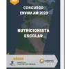 Apostila Nutricionista Escolar Concurso Envira AM 2023