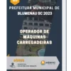 Apostila Operador De Máquinas Carregadeiras Prefeitura de Blumenau SC 2023