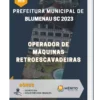 Apostila Operador De Máquinas Retroescavadeiras Prefeitura de Blumenau SC 2023