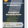 Apostila Operador De Motoniveladora Prefeitura de Recursolândia TO 2023