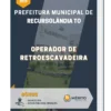 Apostila Operador De Retroescavadeira Prefeitura de Recursolândia TO 2023