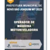 Apostila Operador de Máquina Motoniveladora Prefeitura de Novo São Joaquim MT 2023