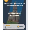 Apostila Operador de Máquinas Prefeitura de Travesseiro RS 2023