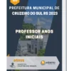 Apostila Professor Anos Iniciais Prefeitura de Cruzeiro do Sul RS 2023