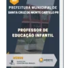 Apostila Professor De Educação Infantil Prefeitura de Santa Cruz de Monte Castelo PR