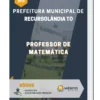 Apostila Professor De Matemática Prefeitura de Recursolândia TO 2023
