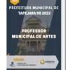 Apostila Professor Municipal de Artes Prefeitura de Tapejara RS 2023