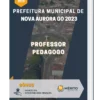 Apostila Professor Pedagogo Prefeitura de Nova Aurora GO 2023