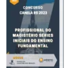 Apostila Profissional do Magistério Séries Iniciais do Ensino Fundamental Concurso Canela RS 2023