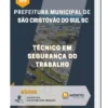 Apostila Técnico em Segurança do Trabalho Prefeitura de São Cristóvão do Sul SC