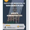 Apostila Agente Administrativo Prefeitura de Serra Branca PB 2023