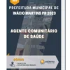 Apostila Agente Comunitário de Saúde Prefeitura de Inácio Martins PR 2023