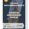 Apostila Agente de Administração Escolar Concurso Santa Barbara d’Oeste SP 2023