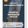 Apostila Agente de Organização Escolar Concurso Santa Barbara d’Oeste SP 2023