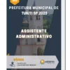 Apostila Assistente Administrativo Prefeitura de Tuiuti SP 2023