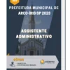 Apostila Assistente Administrativo Prefeitura de Arco Íris SP 2023