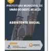 Apostila Assistente Social Prefeitura de União do Oeste SC 2023