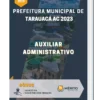 Apostila Auxiliar Administrativo Prefeitura de Tarauacá AC 2023