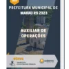 Apostila Auxiliar de Operações Prefeitura de Marau RS 2023