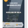 Apostila Auxiliar de Sala Concurso Sapiranga RS 2023