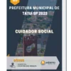 Apostila Cuidador Social Prefeitura de Tatuí SP 2023