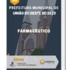 Apostila Farmacêutico Prefeitura de União do Oeste SC 2023