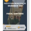 Apostila Fiscal Sanitário Prefeitura de Saudades SC 2023