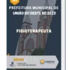 Apostila Fisioterapeuta Prefeitura de União do Oeste SC 2023