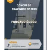 Apostila Fonoaudiólogo Concurso Cravinhos SP 2023